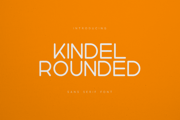 Kindel Rounded: A Modern Font for Digital Marketing
