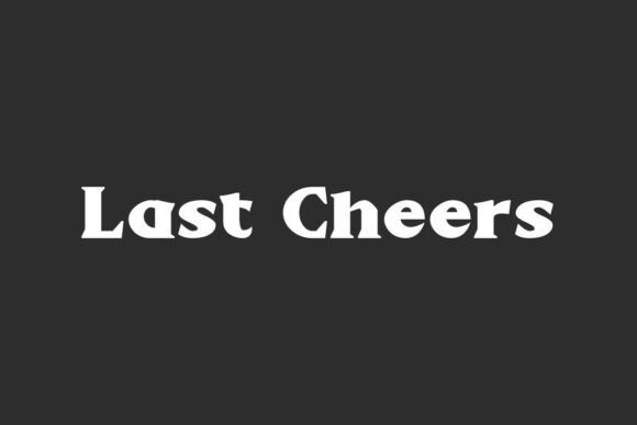 Last Cheers: A Serif Font for Real Projects