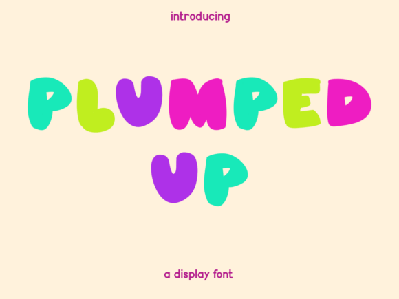 Plumped Up: A Bold, Playful Display Font